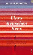 Cover-Bild zum Titel 'Eines Menschen Herz' von 'William Boyd'