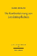 Cover-Bild zum Titel 'Die Konkretisierung von Loyalitätspflichten' von 'Daniel Benrath'