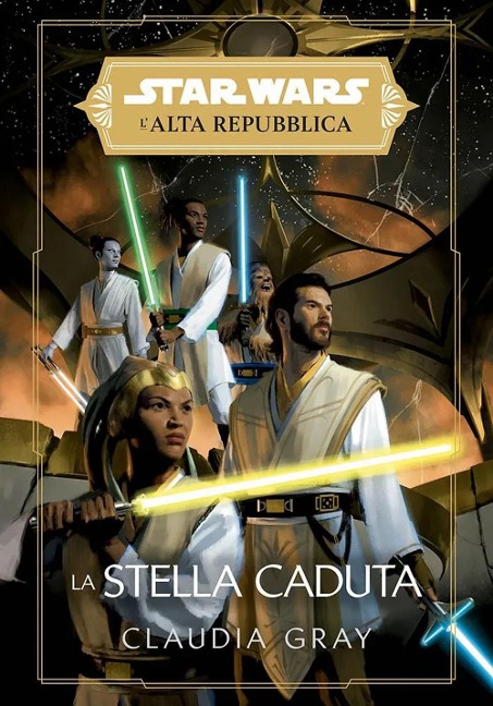 La stella caduta. L'Alta Repubblica. Star Wars - Claudia Gray