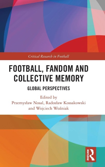 Football, Fandom and Collective Memory - 