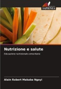 Cover-Bild zum Titel 'Nutrizione e salute' von 'Alain Robert Makaba Ngoyi'