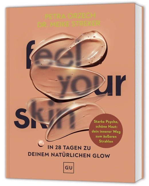 Feel your Skin - Petra Orzech, Meike Streker