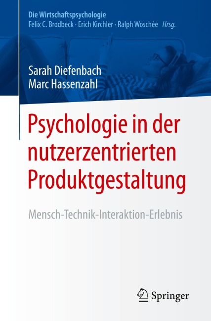 Psychologie in der nutzerzentrierten Produktgestaltung - Sarah Diefenbach, Marc Hassenzahl
