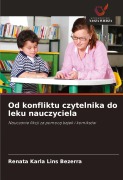 Cover-Bild zum Titel 'Od konfliktu czytelnika do leku nauczyciela' von 'Renata Karla Lins Bezerra'