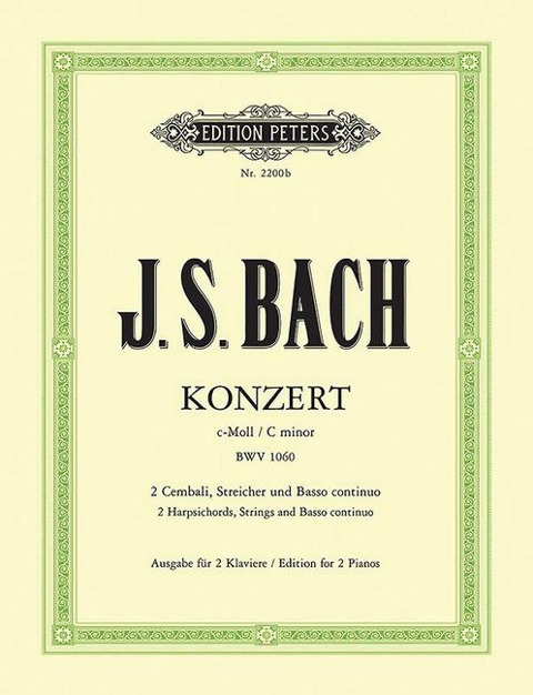 Concerto for 2 Harpsichords (Pianos), Strings and Basso Continuo in C Minor - Johann Sebastian Bach, Friedrich Conrad Griepenkerl