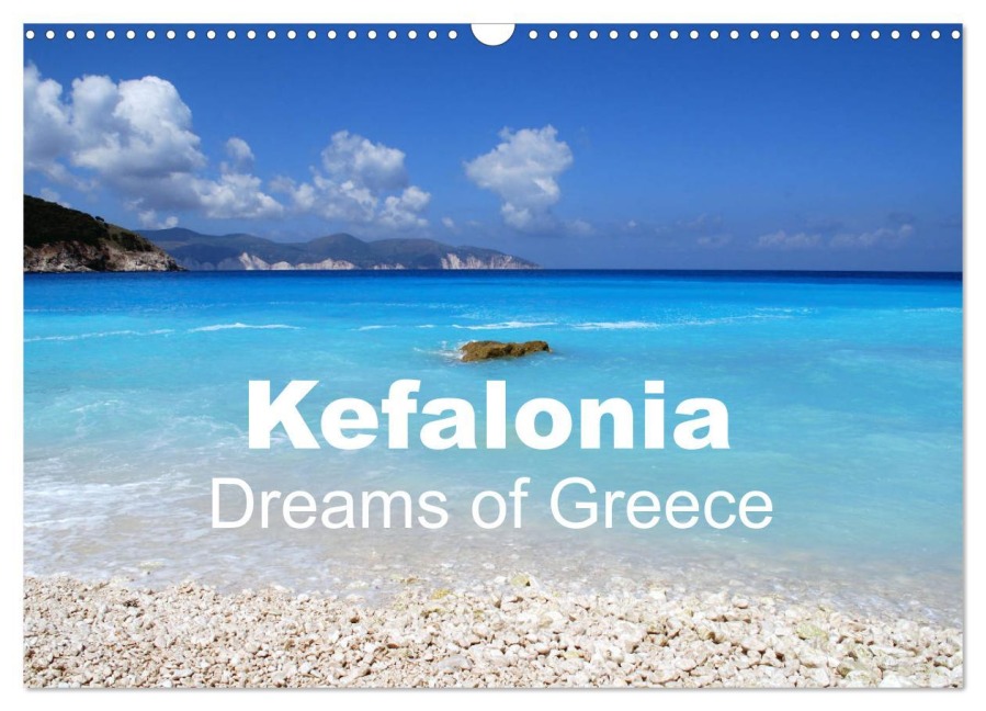 Kefalonia - Dreams of Greece (Wall Calendar 2026 DIN A3 landscape), CALVENDO 12 Month Wall Calendar - Peter Schneider