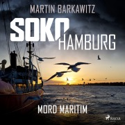 Cover-Bild zum Titel 'SoKo Hamburg: Mord maritim (Ein Fall für Heike Stein, Band 8)' von 'Martin Barkawitz'