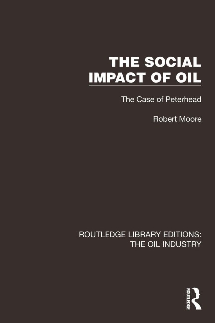 The Social Impact of Oil - Robert Moore