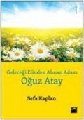 Gelecegi Elinden Alinan Adam - Oguz Atay - Sefa Kaplan