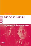 Cover-Bild zum Titel 'Die Figur im Film' von 'Jens Eder'