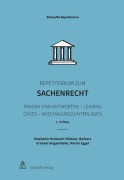 Cover-Bild zum Titel 'Repetitorium zum Sachenrecht' von 'Stephanie Hrubesch-Millauer, Barbara Graham-Siegenthaler, Martin Eggel'