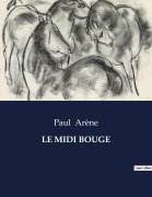 Cover-Bild zum Titel 'LE MIDI BOUGE' von 'Paul Arène'