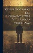 Cover-Bild zum Titel 'Cenni Biografici Del Commendatore Vito Favara Verderame' von 'A DiStefano Ruvolo'