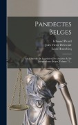Cover-Bild zum Titel 'Pandectes Belges' von 'Jules Victor Delecourt, Léon Hennebicq, Edmond Picard'