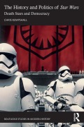 Cover-Bild zum Titel 'The History and Politics of Star Wars' von 'Chris Kempshall'