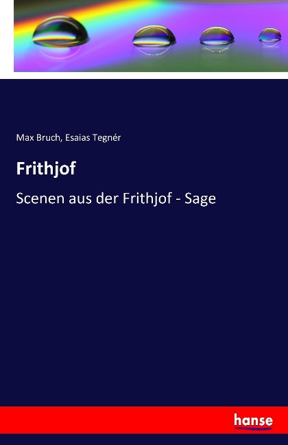 Frithjof - Max Bruch, Esaias Tegnér