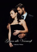 Cover-Bild zum Titel 'Gegen alle Vernunft' von 'Gabriele Walter'
