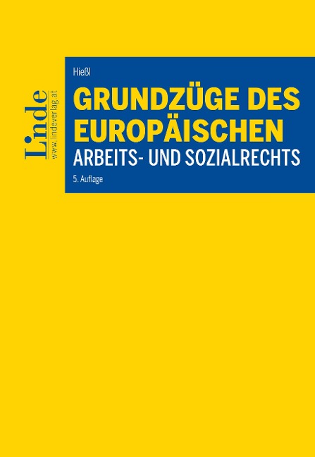Grundzüge des europäischen Arbeits- und Sozialrechts - Christina Hießl, Ulrich Runggaldier