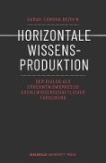 Cover-Bild zum Titel 'Horizontale Wissensproduktion' von 'Sarah Corona Berkin'