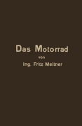 Cover-Bild zum Titel 'Das Motorrad Aufbau und Arbeitsweise' von 'Fritz Meitner'