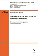 Cover-Bild zum Titel 'Schweizerische Wirtschaftsaufsichtsbehörden' von 'Thomas Wanner'