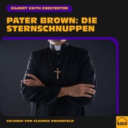 Cover-Bild zum Titel 'Pater Brown: Die Sternschnuppen' von 'Gilbert Keith Chesterton'