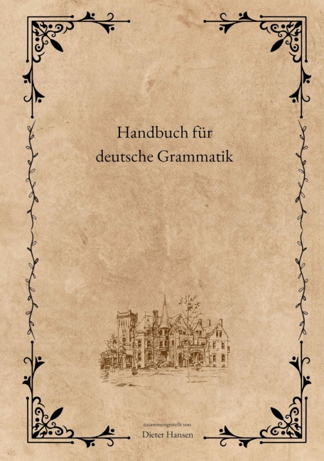 Handbuch für deutsche Grammatik - Dieter Hansen
