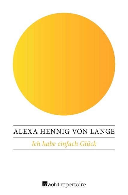 Ich habe einfach Glück - Alexa Hennig Von Lange