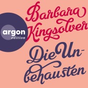 Cover-Bild zum Titel 'Die Unbehausten' von 'Barbara Kingsolver'