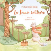 Cover-Bild zum Titel 'La Louve solitaire' von 'Évelyne Lebel-Nonga, Lucie Tranchant'