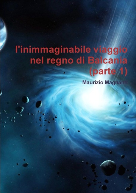 l'inimmaginabile viaggio nel regno di Balcania (parte 1) - Maurizio Magnanti