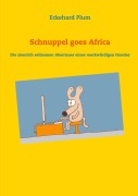 Cover-Bild zum Titel 'Schnuppel goes Africa' von 'Eckehard Plum'