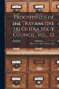 Proceedings of the Travancore Sri Chitra State Council. Vol. 23 - 