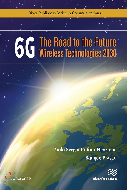 6G: The Road to the Future Wireless Technologies 2030 - Paulo Sergio Rufino Henrique, Ramjee Prasad