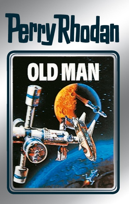 Perry Rhodan 33: Old Man (Silberband) - Clark Darlton, Kurt Mahr, William Voltz, K. H. Scheer, H. G. Ewers