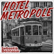 Cover-Bild zum Titel 'Hotel Metropole' von 'Sebastiá Bennasar'
