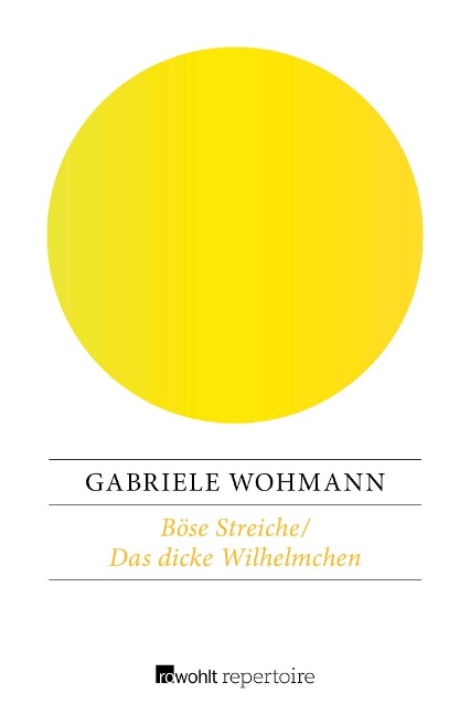 Böse Streiche / Das dicke Wilhelmchen - Gabriele Wohmann