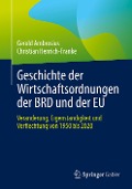 Geschichte der Wirtschaftsordnungen der BRD und der EU - Christian Henrich-Franke, Gerold Ambrosius