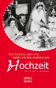 Traditionelle Gedichte, Reden und Rollenspiele zur Hochzeit - Carl Friedrich Wittmann