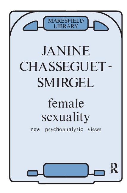 Female Sexuality - Janine Chasseguet-Smirgel