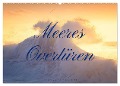 Meeres Overtüren (Wandkalender 2025 DIN A2 quer), CALVENDO Monatskalender - Giovanni Allievi
