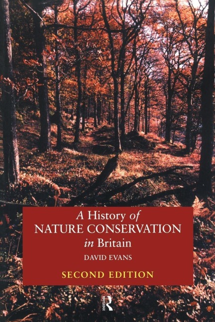 A History of Nature Conservation in Britain - David Evans