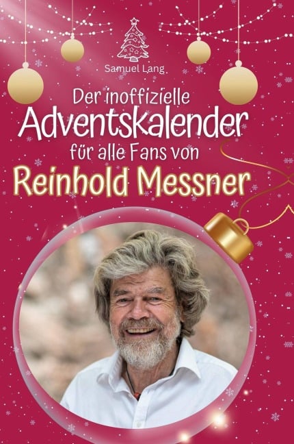 Der inoffizielle Adventskalender für alle Fans von Reinhold Messner - Samuel Lang