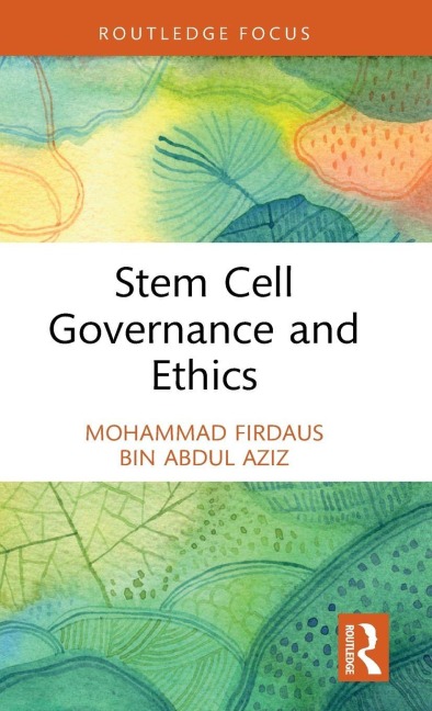 Stem Cell Governance and Ethics - Mohammad Firdaus Bin Abdul Aziz
