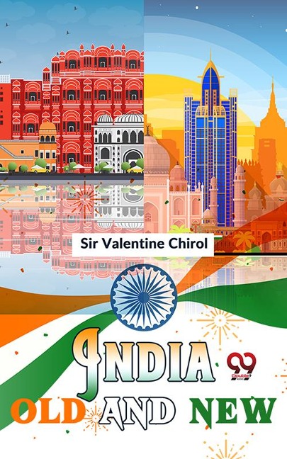 India Old And New - Valentine Chirol