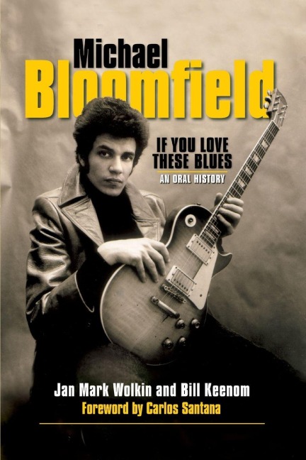 Michael Bloomfield - Jan Mark Wolkin