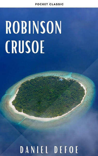 Robinson Crusoe - Daniel Defoe, Pocket Classic