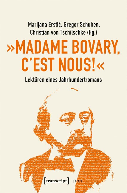»Madame Bovary, c'est nous!« - Lektüren eines Jahrhundertromans - 