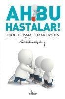 Ah Bu Hastalar - Ismail Hakki Aydin