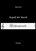 Cover-Bild zum Titel 'Rogolf der Barde - Halloween, Hexen, Harz, Brocken, Dämonen, Magier, Amulette, Pentagramm, Silberdolch, Schwert, Pfeil, Bogen, Ritual' von 'Rolf Horst'